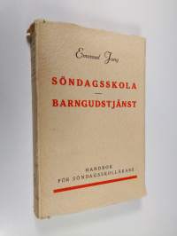 Söndagsskola - Barngudstjänst : handbok för söndagsskollärare