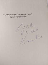 Hohto on mennyt herrana olemisesta : televisio ja poliitikko (tekijän omiste)