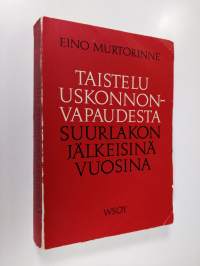 Taistelu uskonnonvapaudesta suurlakon jälkeisinä vuosina