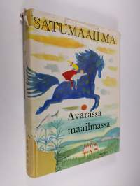 Satumaailma 5 : Avarassa maailmassa