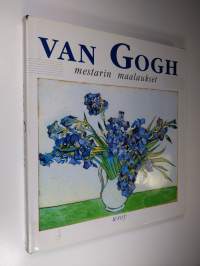Van Gogh : mestarin maalaukset