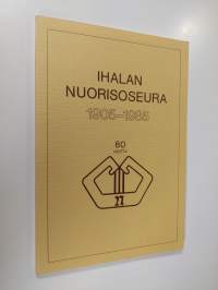 Ihalan nuorisoseura 1905-1985