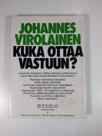 Kuka ottaa vastuun? : ratkaisuja, ajatuksia ja asenteita vaalikaudelta 1975-78