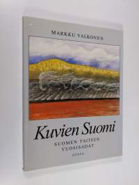 Kuvien Suomi : Suomen taiteen vuosisadat