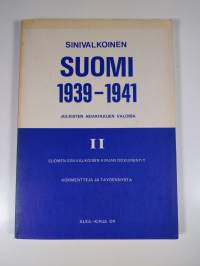 Sinivalkoinen suomi 1939-1941 : 1-2