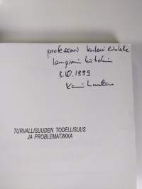 Turvallisuuden todellisuus ja problematiikka : tulkintoja uusista turvallisuuksista kylmän sodanjälkeen (signeerattu)