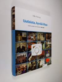 Uutisista, hyvää iltaa : Ylen tv-uutiset ja yhteiskunta 1959-2009