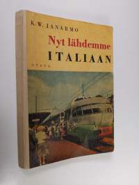 Nyt lähdemme Italiaan : käytännön matkaopas