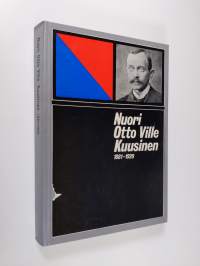 Nuori Otto Ville Kuusinen 1881-1920