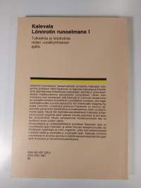 Kalevala Lönnrotin runoelmana 1 () : Tutkielmia ja kirjoituksia viiden vuosikymmenen ajalta