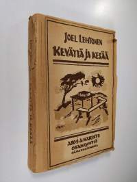 Kevättä ja kesää : valikoima kirjailijan suorasanaisesta tuotannosta