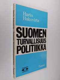 Suomen turvallisuuspolitiikka : Edellytykset, päämäärät, keinot