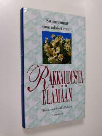 Rakkaudesta elämään : kauneimmat suomalaiset runot