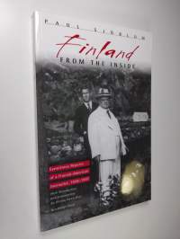 Finland from the Inside - Eyewitness Reports of a Finnish-American Journalist, 1938-1997