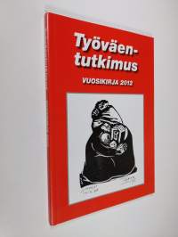 Työväentutkimus : vuosikirja 2012