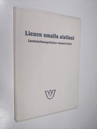Lienen omalla alallani : lastentarhanopettajien runoantologia