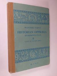 Historian oppikirja keskikouluille : lyhennetty laitos, yhdistetty Suomen ja yleisen historian oppikirja 2 - Uusi ja uusin aika