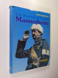 C. G. E. Mannerheim : the Marshal of Finland (tekijän omiste)