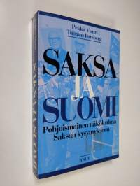 Saksa ja Suomi : pohjoismainen näkökulma Saksan kysymykseen