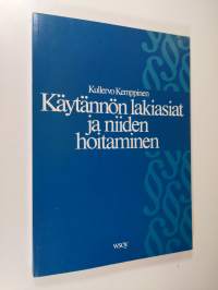 Käytännön lakiasiat ja niiden hoitaminen : opaskirja oikeustieteellisen tiedekunnan käytännölliselle kurssille osallistuville