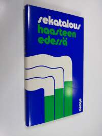 Sekatalous haasteen edessä