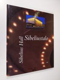 Sibeliustalo : puun ja valon arkkitehtuuria = Sibelius Hall : an architecture of wood and light