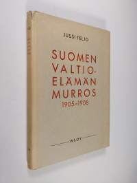 Suomen valtioelämän murros 1905-1908