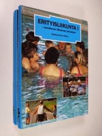 Erityisliikunta 1-2 : Soveltavan liikunnan perusteet ; Liikunnan sovellutukset : Kasvatukselliset, tekniset ja rakenteelliset sovellutukset ja kilpaurheilu