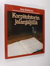 Korpitohtorin jalanjäljillä : Elias Lönnrot Kajaanin piirin ja linnan lääkärinä