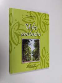 Usko unelmiin