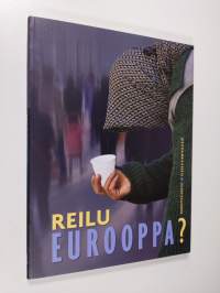 Reilu Eurooppa : EU-yhteistyö oikeus- ja sisäasioissa