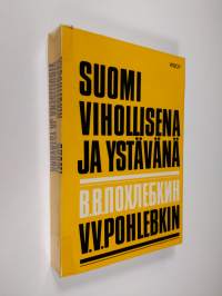 Suomi vihollisena ja ystävänä 1714-1967