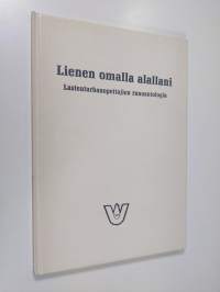 Lienen omalla alallani : lastentarhanopettajien runoantologia
