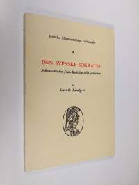 Den svenske Sokrates : sokratesbilden från Rydelius till Gyllesten