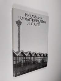 Pirkanmaan Ammattioppilaitos 1960-1990