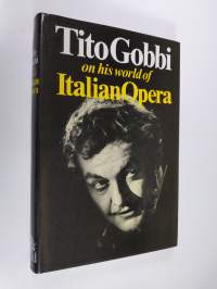 Tito Gobbi on His World of Italian Opera