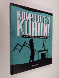 Kompuutteri kuriin! : ratkaisut ja vinkit arjen tietokoneongelmiin