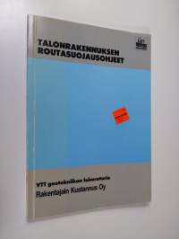 Talonrakennuksen routasuojausohjeet