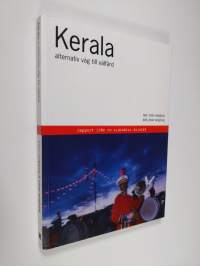 Kerala : alternativ väg till välfärd : rapport från en sydindisk delstat