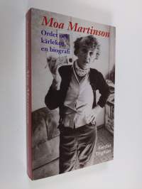 Moa Martinson : ordet och kärleken : en biografi