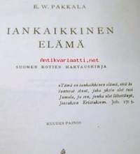 Iankaikkinen elämä - Suomen Kotien hartauskirja