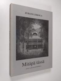 Mitäpä tässä : Erkki Leikolan henkilökuva (signeerattu, numeroitu)