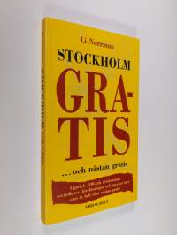 Stockholm gratis : ... och nästan gratis (ERINOMAINEN)