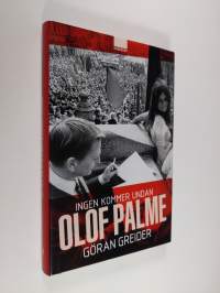Ingen kommer undan Olof Palme (ERINOMAINEN)