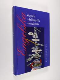 Engelska : öspråk, världsspråk, trendspråk (ERINOMAINEN)