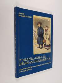 Turanilaisia ja herrasneekereitä : aatehistoriallisia tutkimuksia brittiläisestä rotuajattelusta