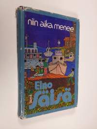 Niin aika menee : novelleja ja lyhyttä proosaa