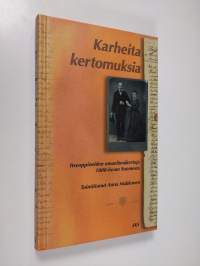 Karheita kertomuksia : itseoppineiden omaelämäkertoja 1800-luvun Suomesta