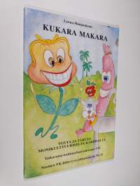 Taikaratsu-kulttuurikasvatusopas. 7 : Kukara makara / [toimittaja:] Leena Haapaniemi ; [kuvitus ja kansi: Manuel Castellanos]