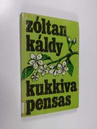 Kukkiva pensas : Unkarin evankelisen kirkon pappien kaunokirjallisia kuvauksia